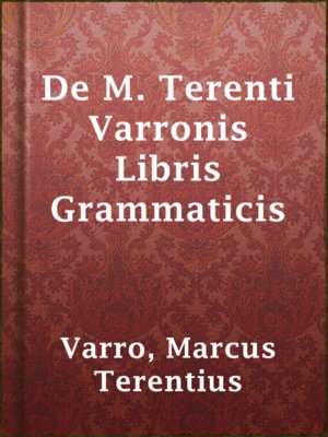 cover image of De M. Terenti Varronis Libris Grammaticis